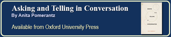 "Asking and Telling in Conversation" now available from Oxford University Press - Click here